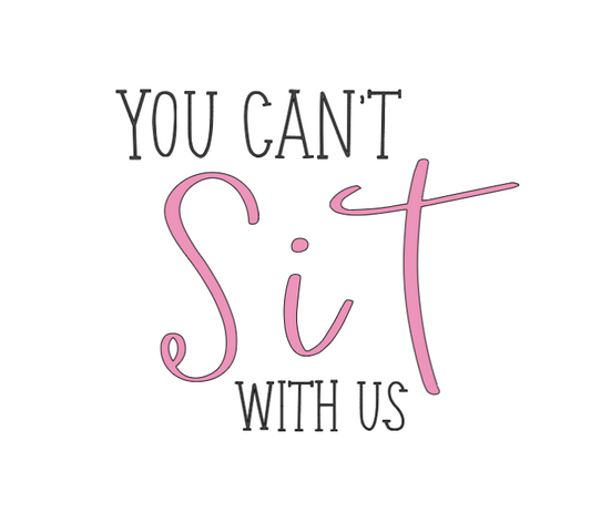 you can't sit with us - Vinyl Bandana Add On